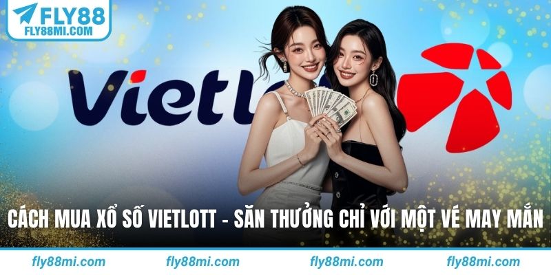 Cách mua xổ số vietlott
