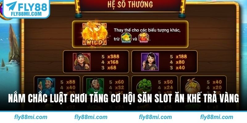Nắm chắc luật chơi tăng cơ hội săn slot ăn khế trả vàng